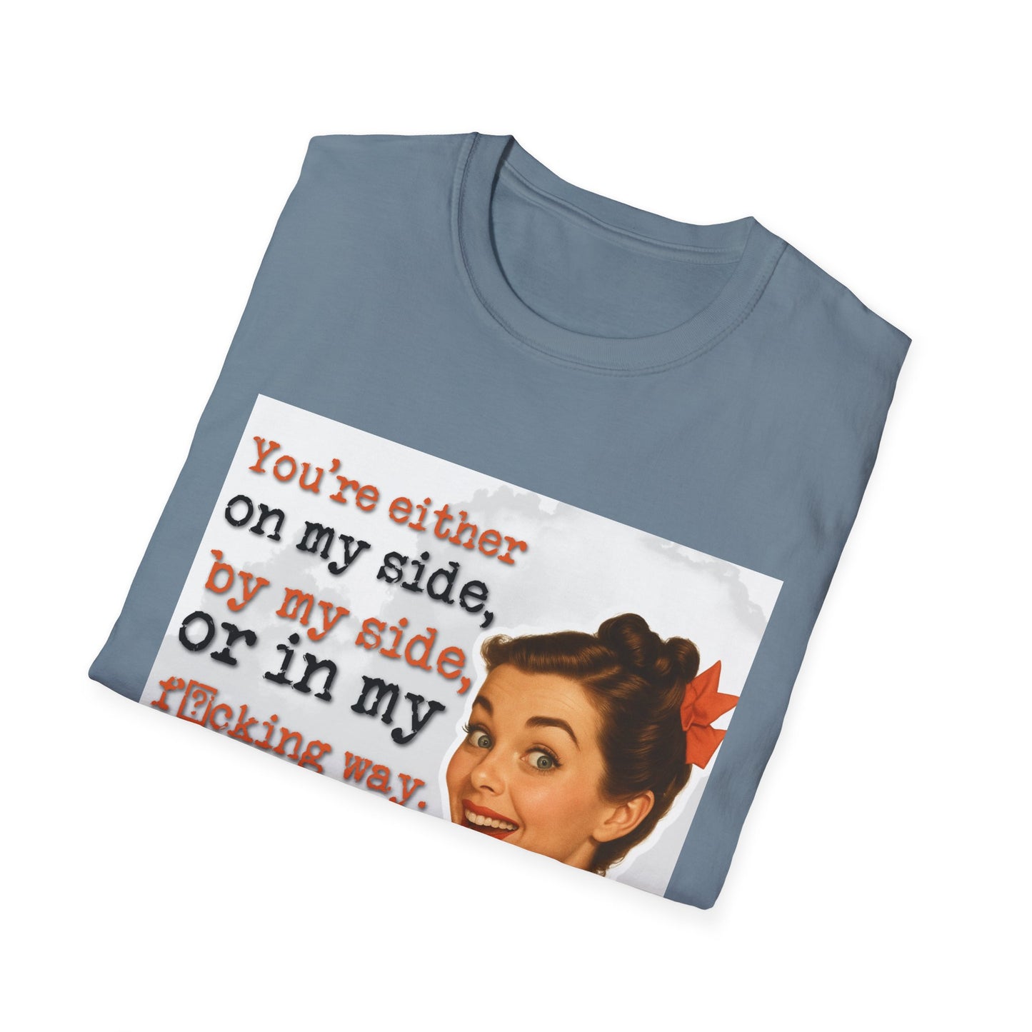 'on my side' - Retro Humor T-Shirt -