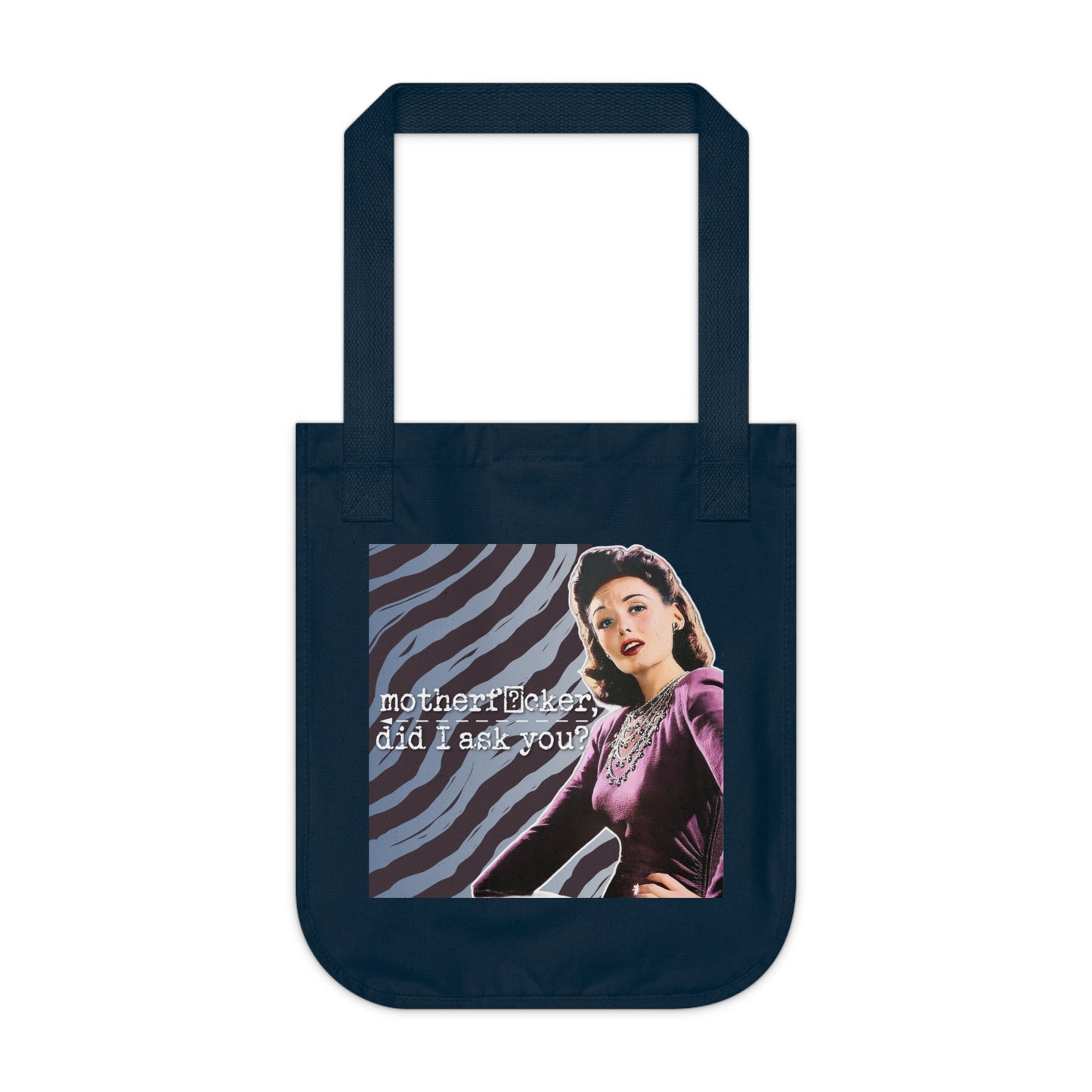 'did I ASK you?' - Vintage-Inspired Organic Canvas Tote Bag
