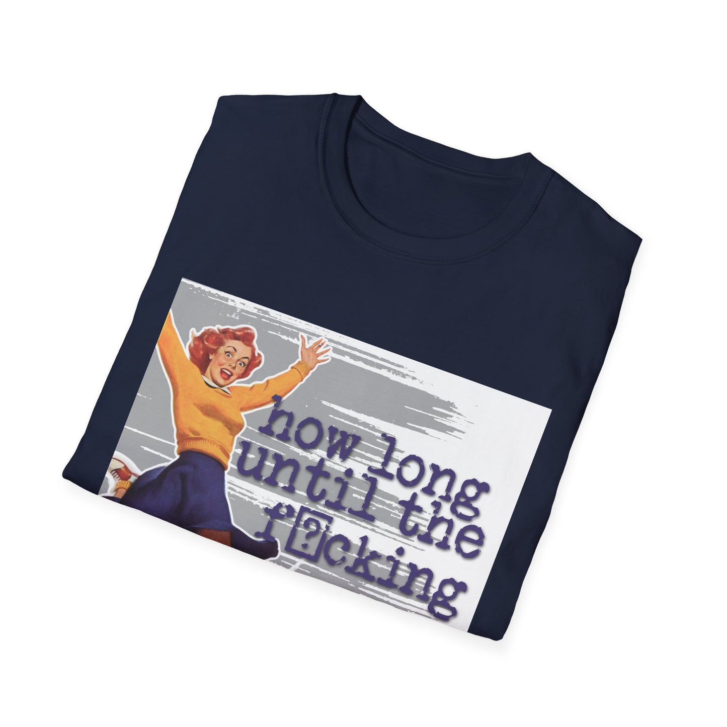 "How long?" - Retro Humor T-Shirt -