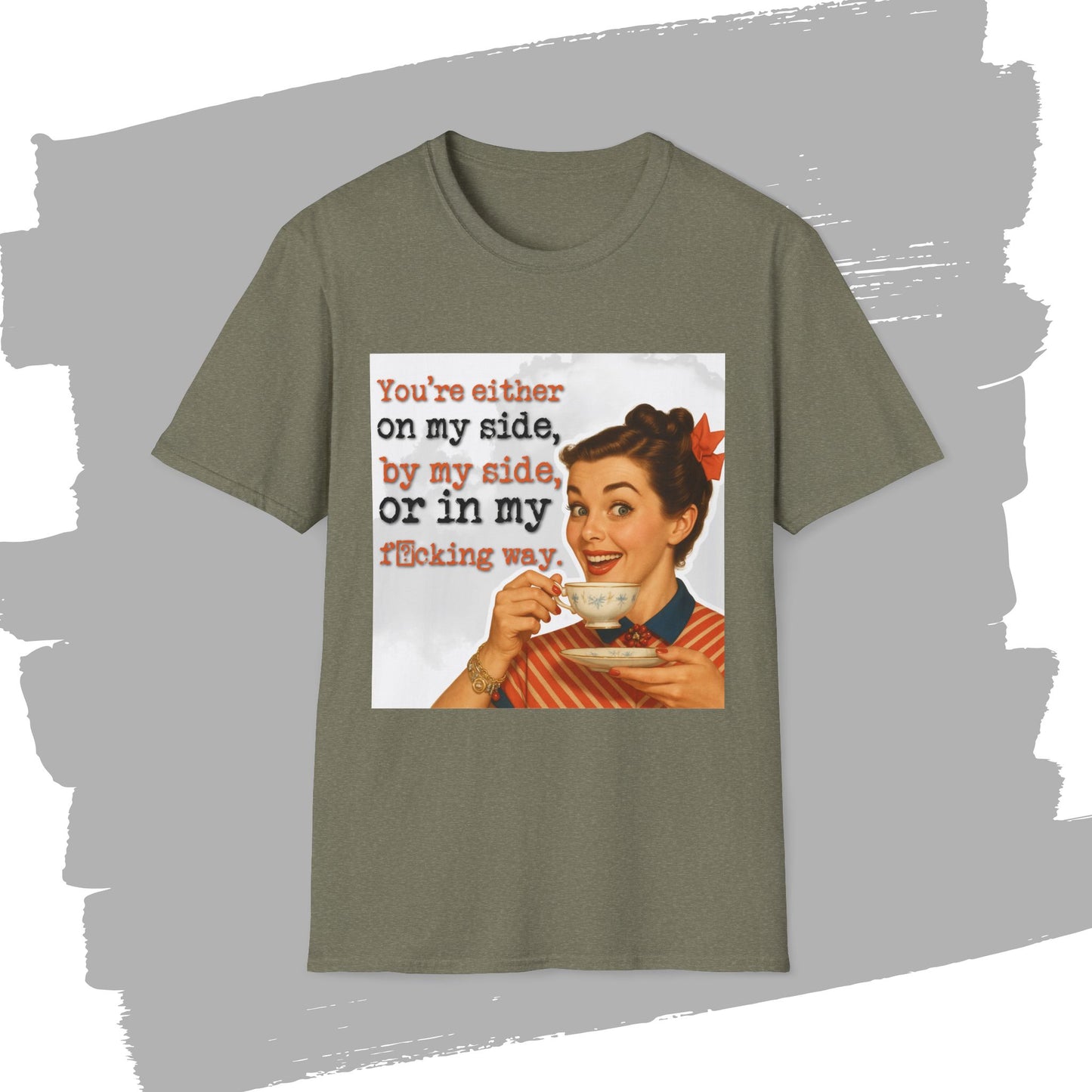 'on my side' - Retro Humor T-Shirt -