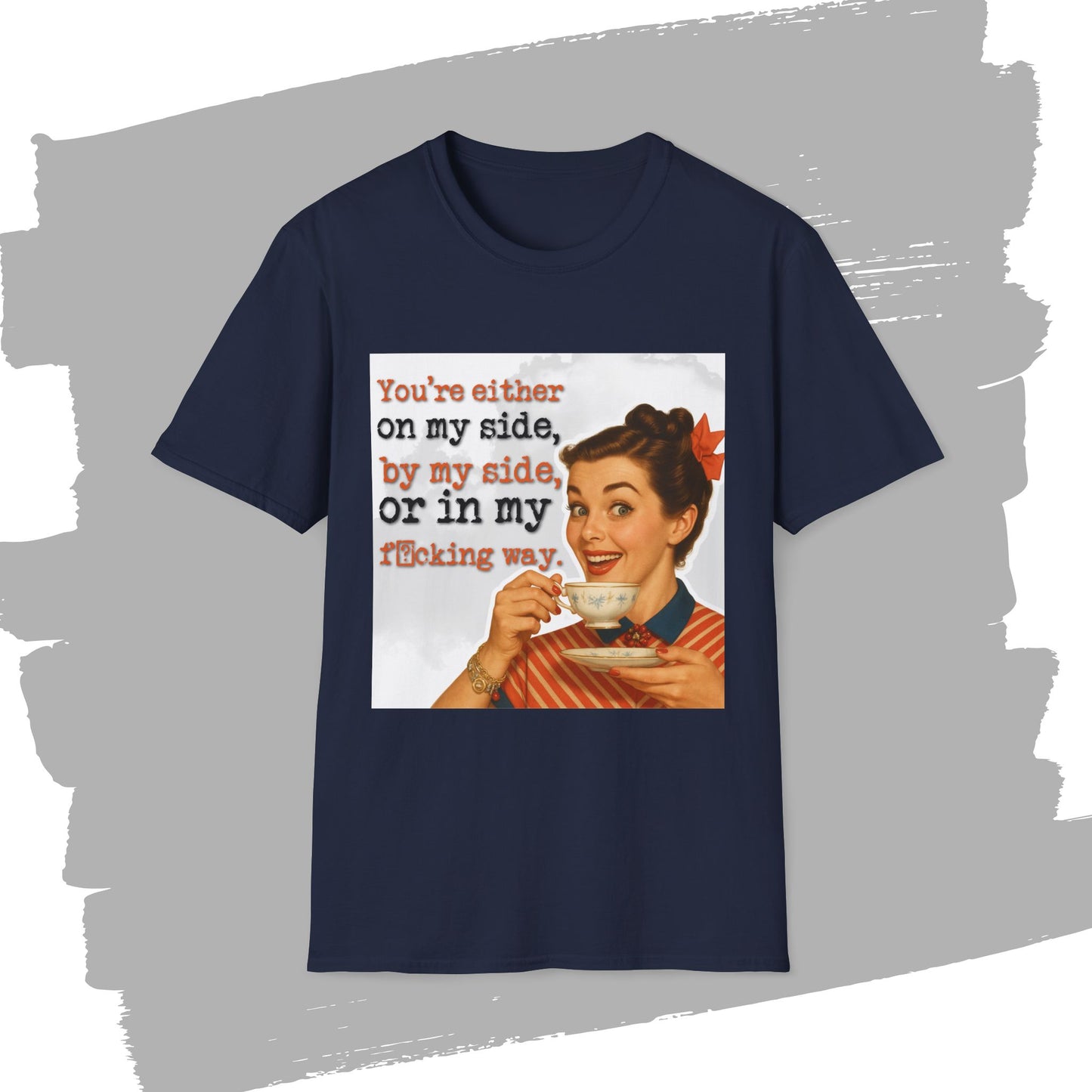 'on my side' - Retro Humor T-Shirt -