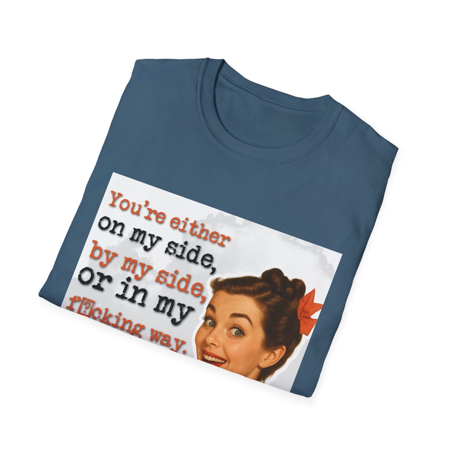 'on my side' - Retro Humor T-Shirt -