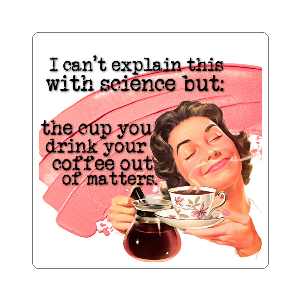 'the CUP matters' - Vintage Vibe Kiss-Cut Stickers
