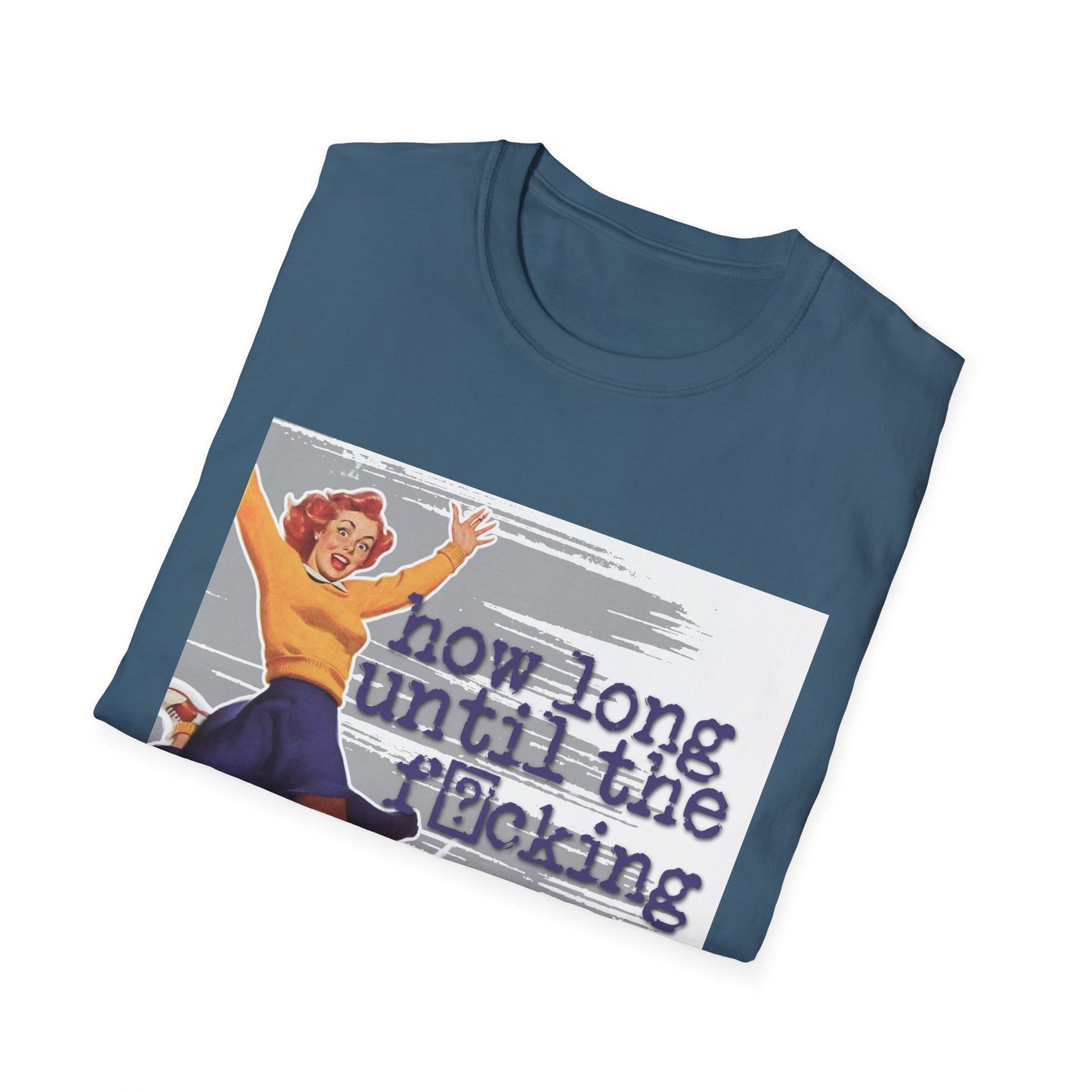 "How long?" - Retro Humor T-Shirt -