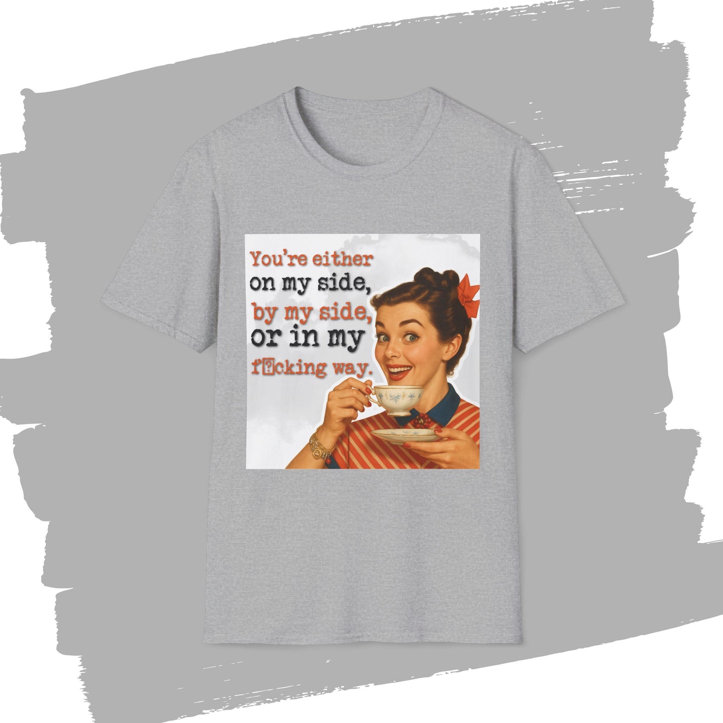 'on my side' - Retro Humor T-Shirt -