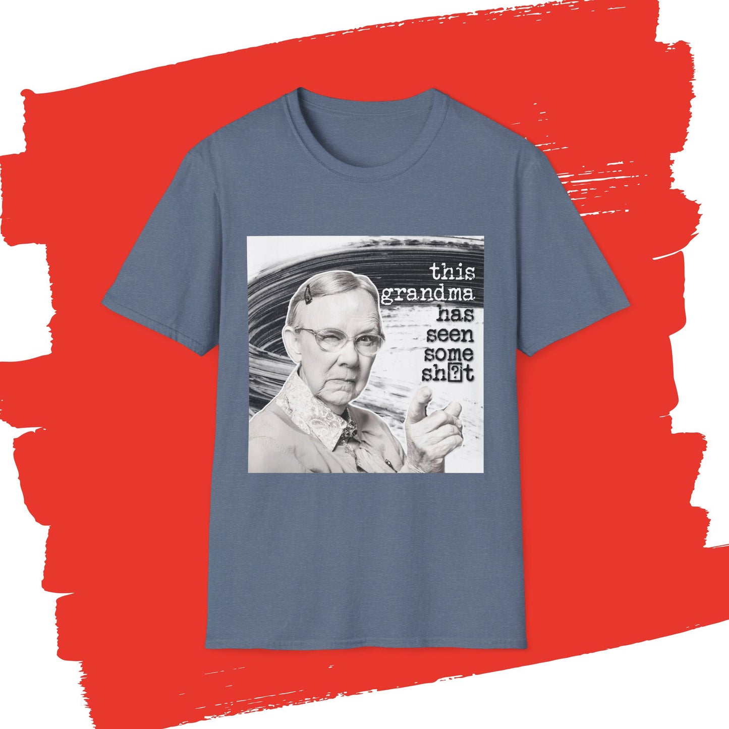 "This GRANDMA has seen some" - Retro Humor T-Shirt -