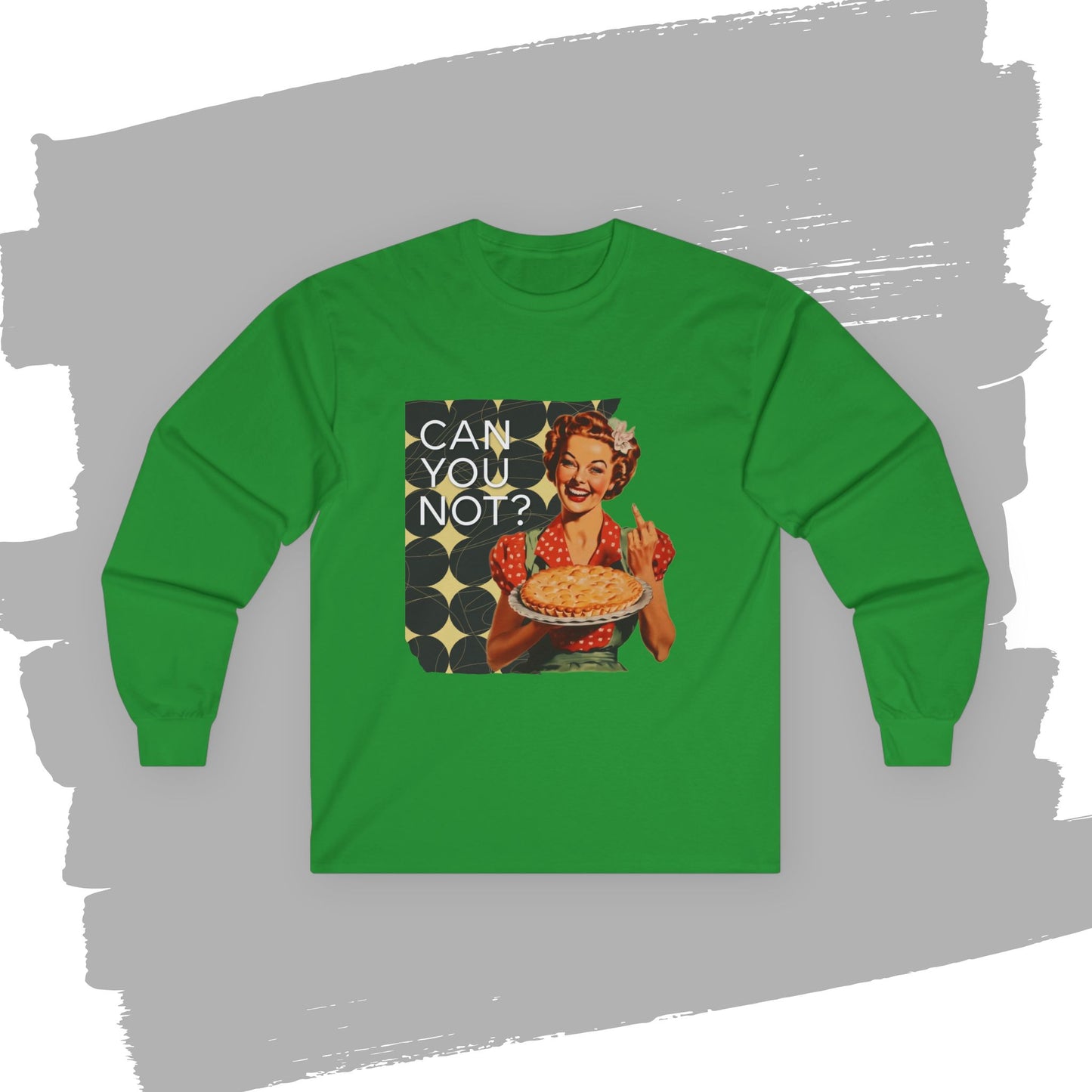 'CAN you NOT?' - Funny Retro Long Sleeve Tee -