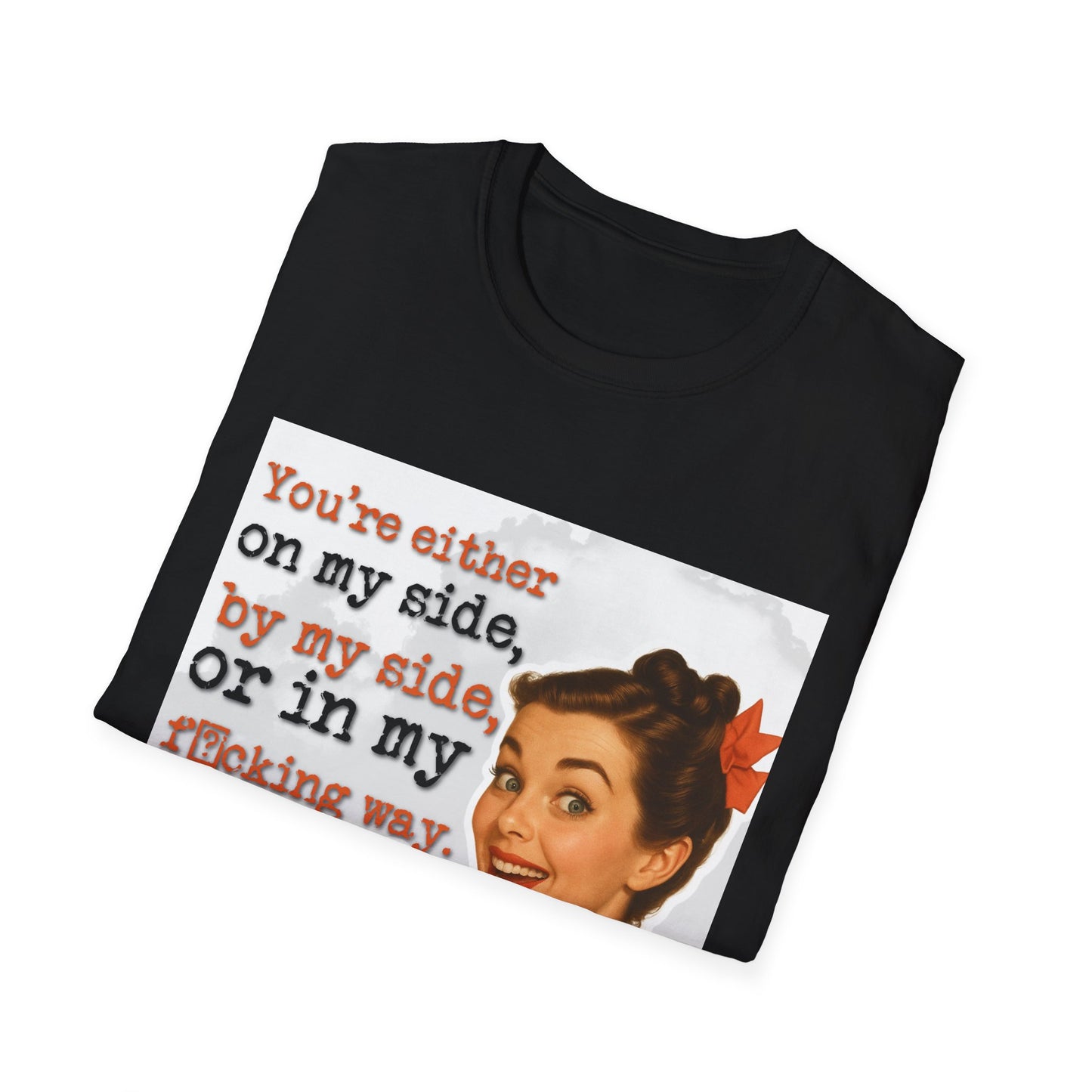 'on my side' - Retro Humor T-Shirt -