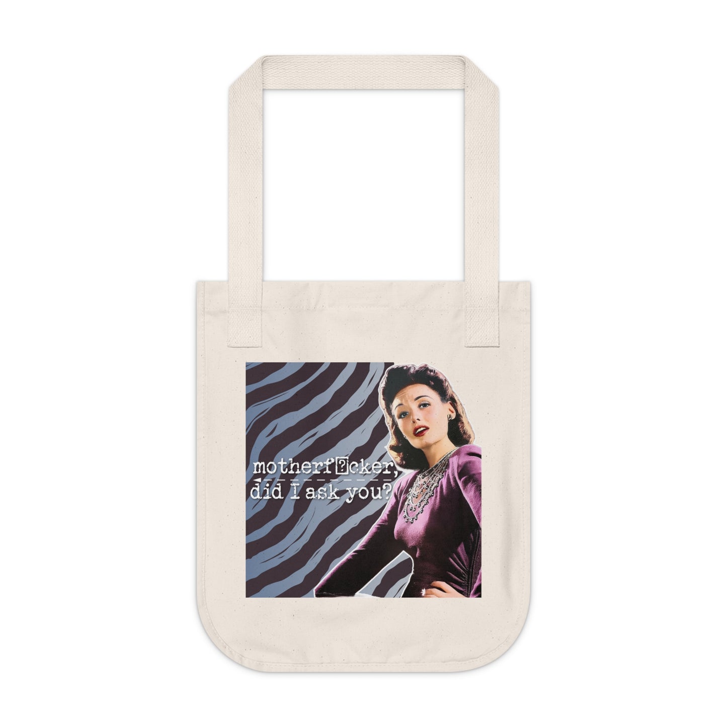 'did I ASK you?' - Vintage-Inspired Organic Canvas Tote Bag