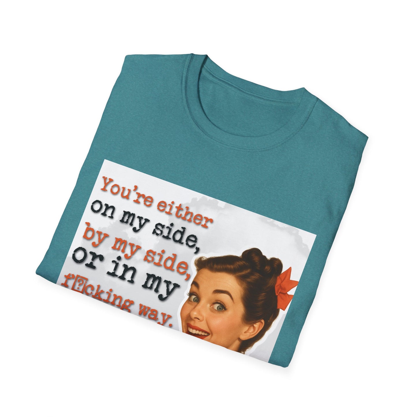 'on my side' - Retro Humor T-Shirt -