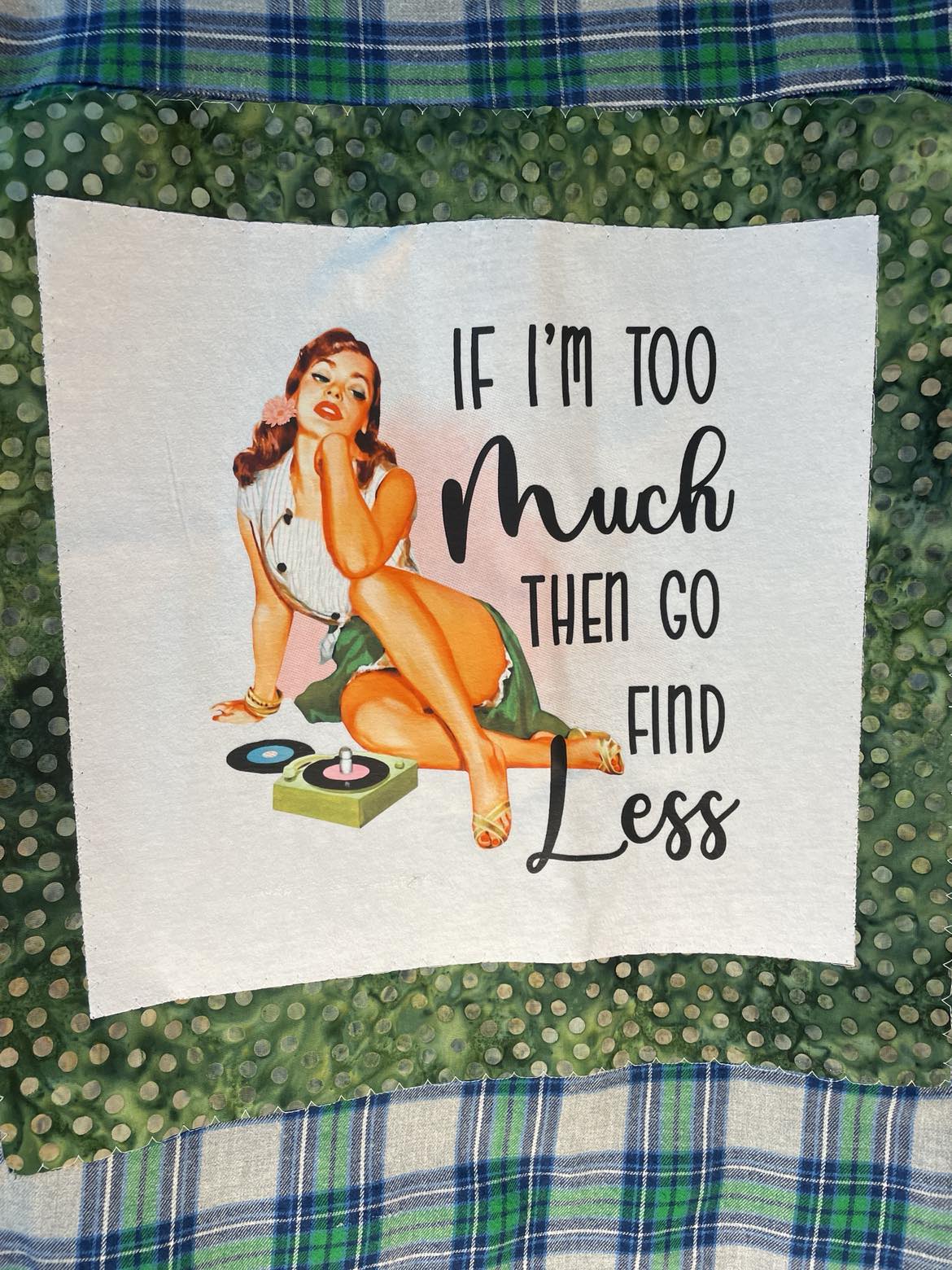 I'm too much?