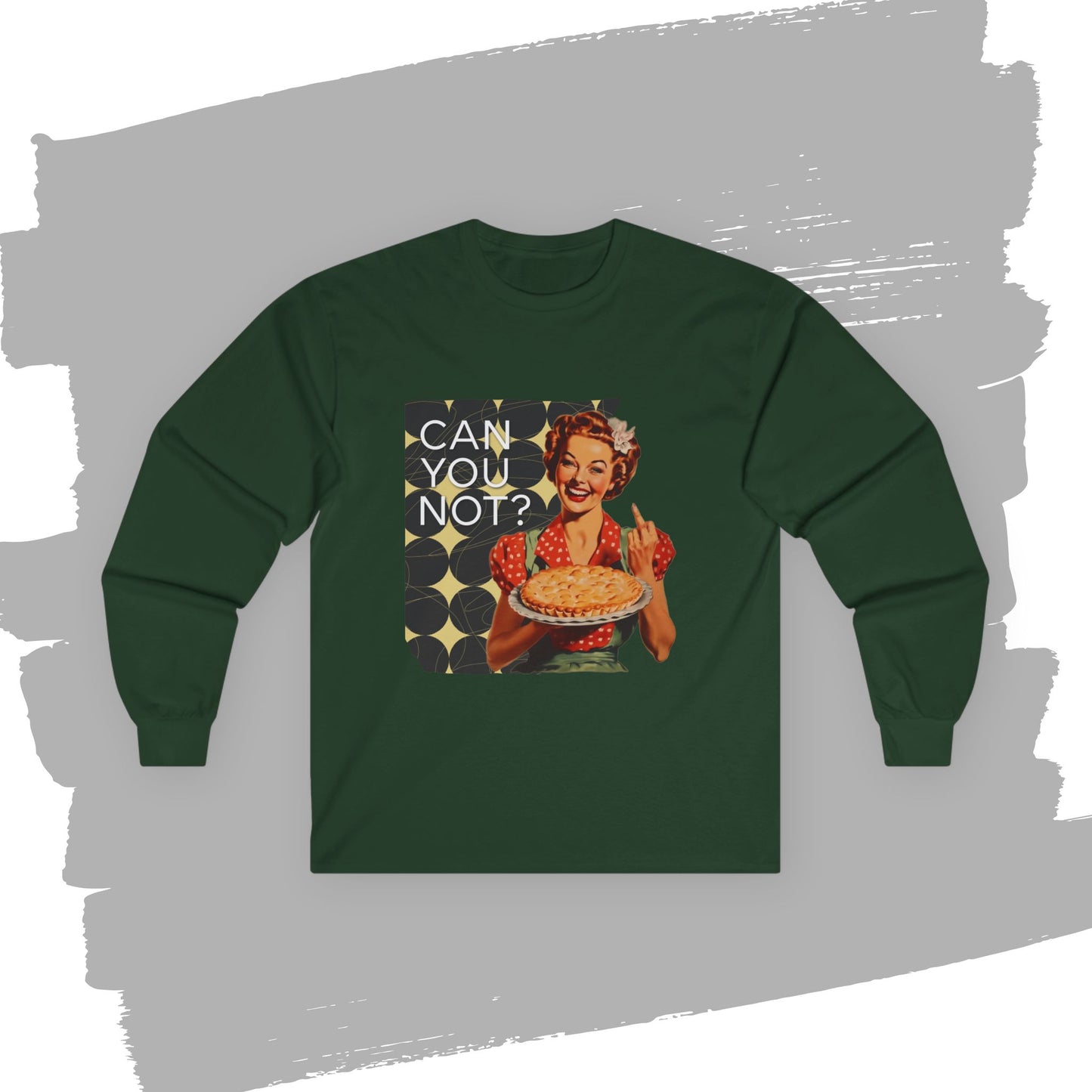 'CAN you NOT?' - Funny Retro Long Sleeve Tee -
