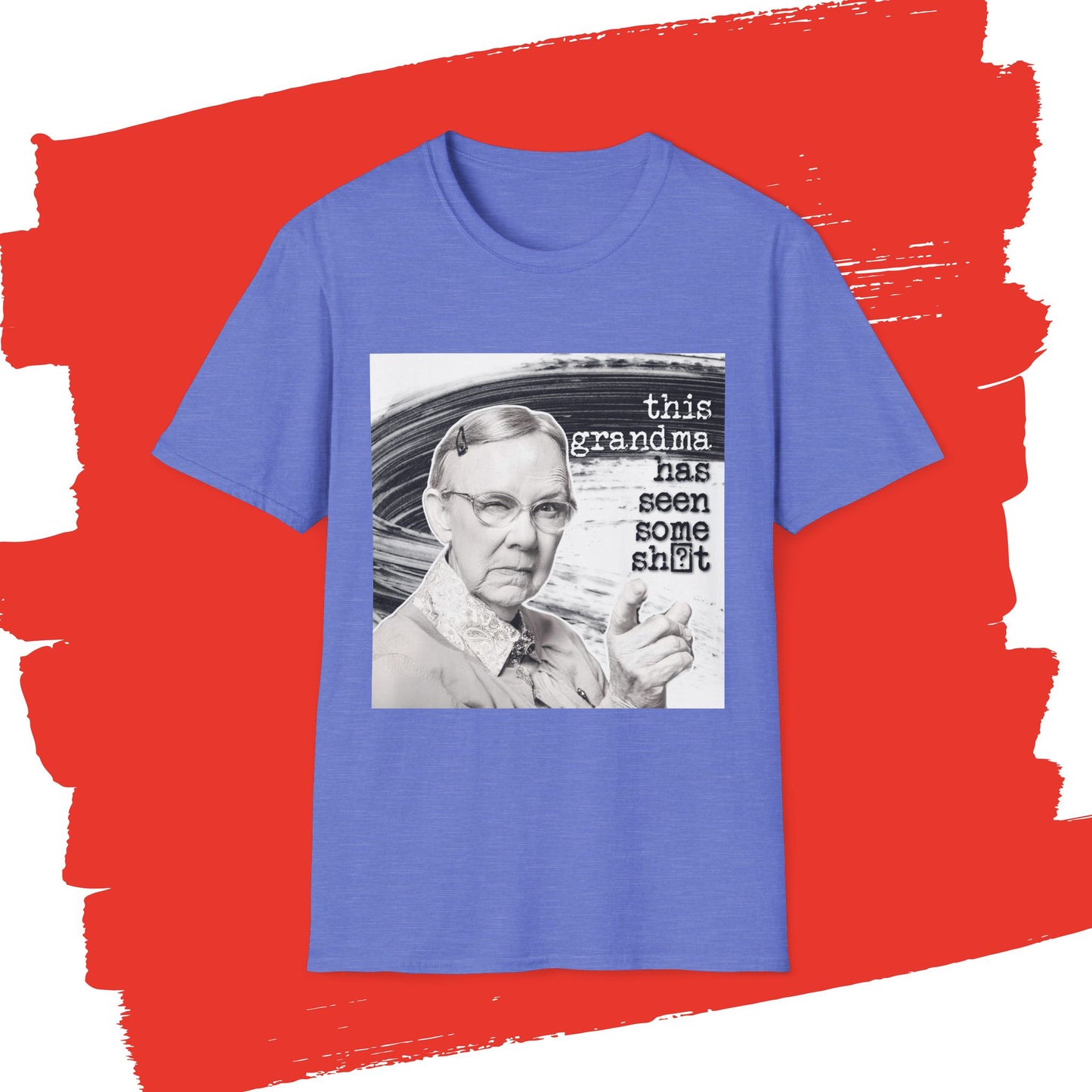 "This GRANDMA has seen some" - Retro Humor T-Shirt -