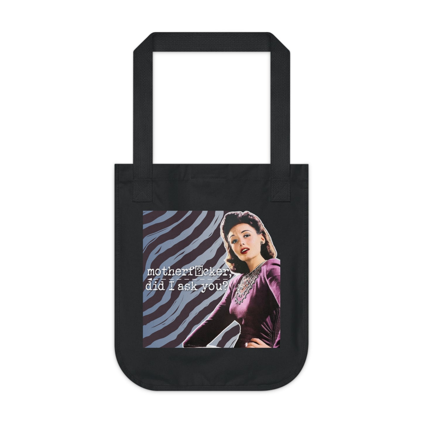 'did I ASK you?' - Vintage-Inspired Organic Canvas Tote Bag