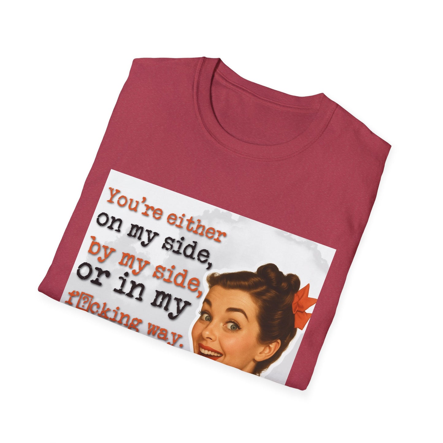 'on my side' - Retro Humor T-Shirt -