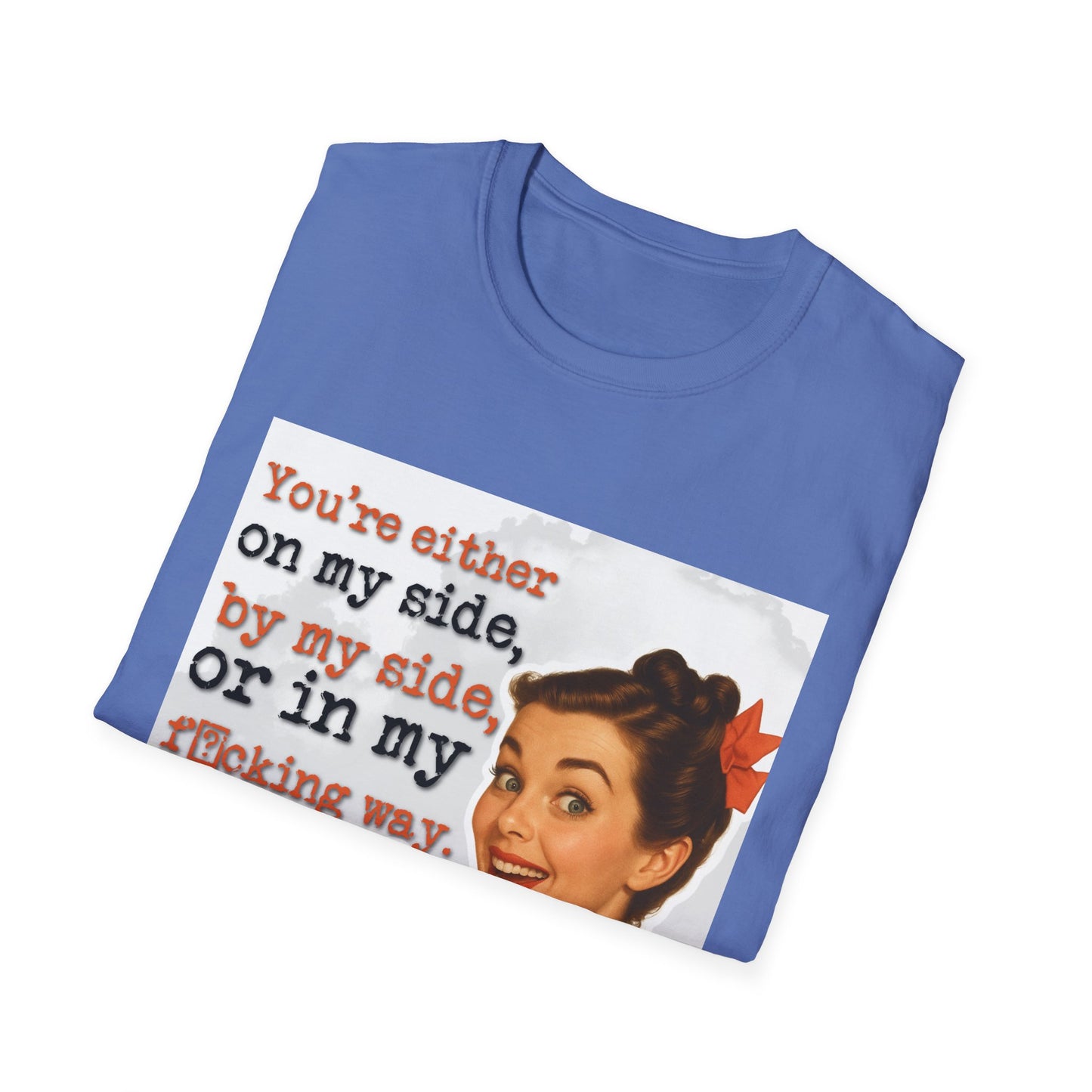 'on my side' - Retro Humor T-Shirt -