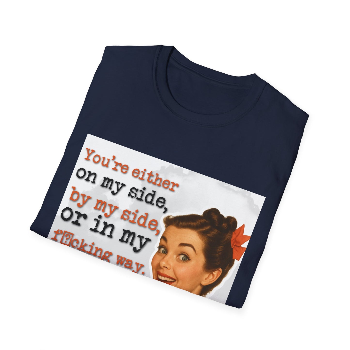 'on my side' - Retro Humor T-Shirt -