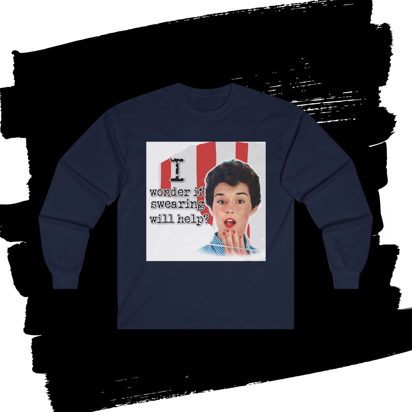 'I wonder if swearing will help' - Funny Retro Long Sleeve Tee -