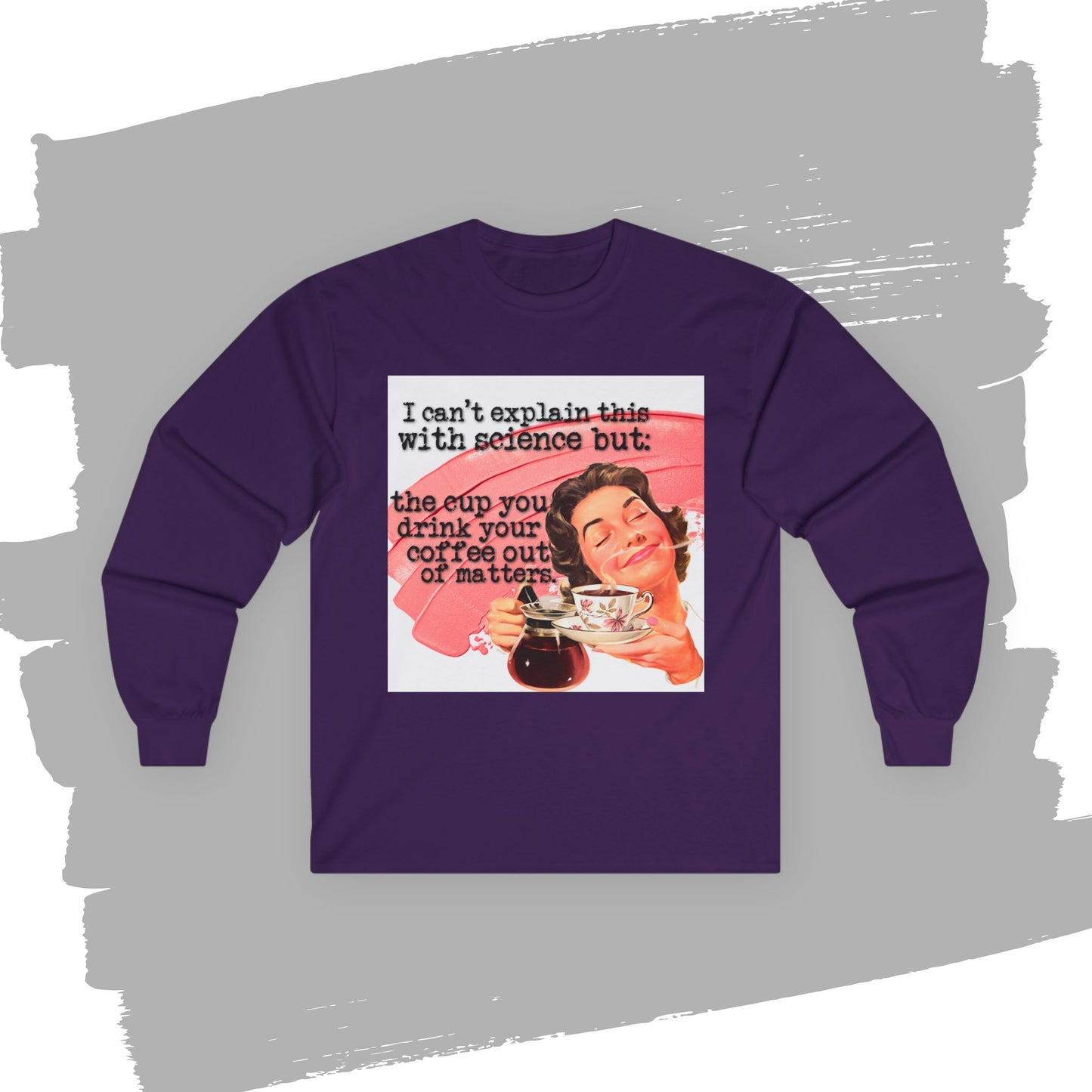 'the CUP matters' -  Funny Retro Long Sleeve Tee -