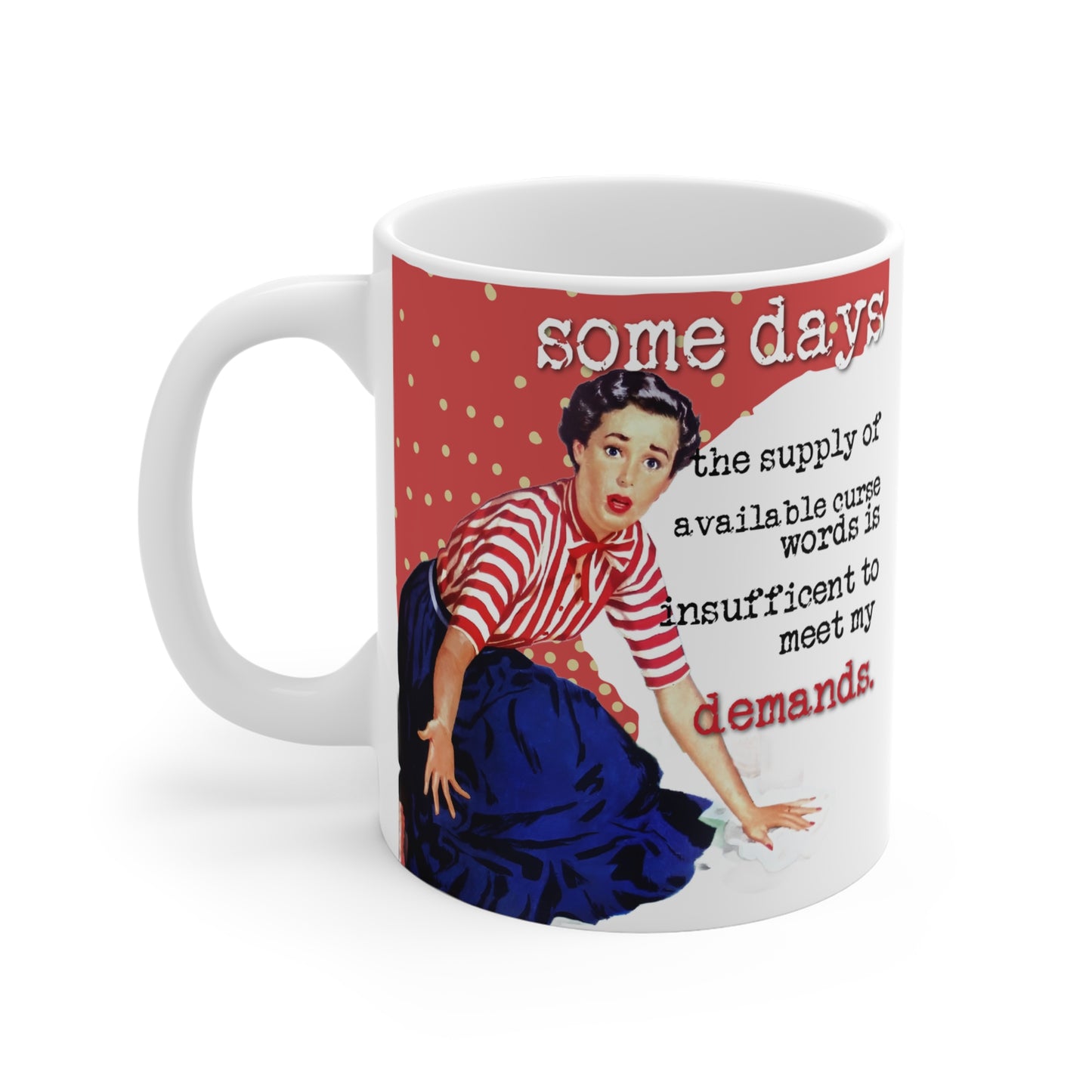 "Some days the supply" - Retro Humor Mug – Fun Coffee Cup for Gifts