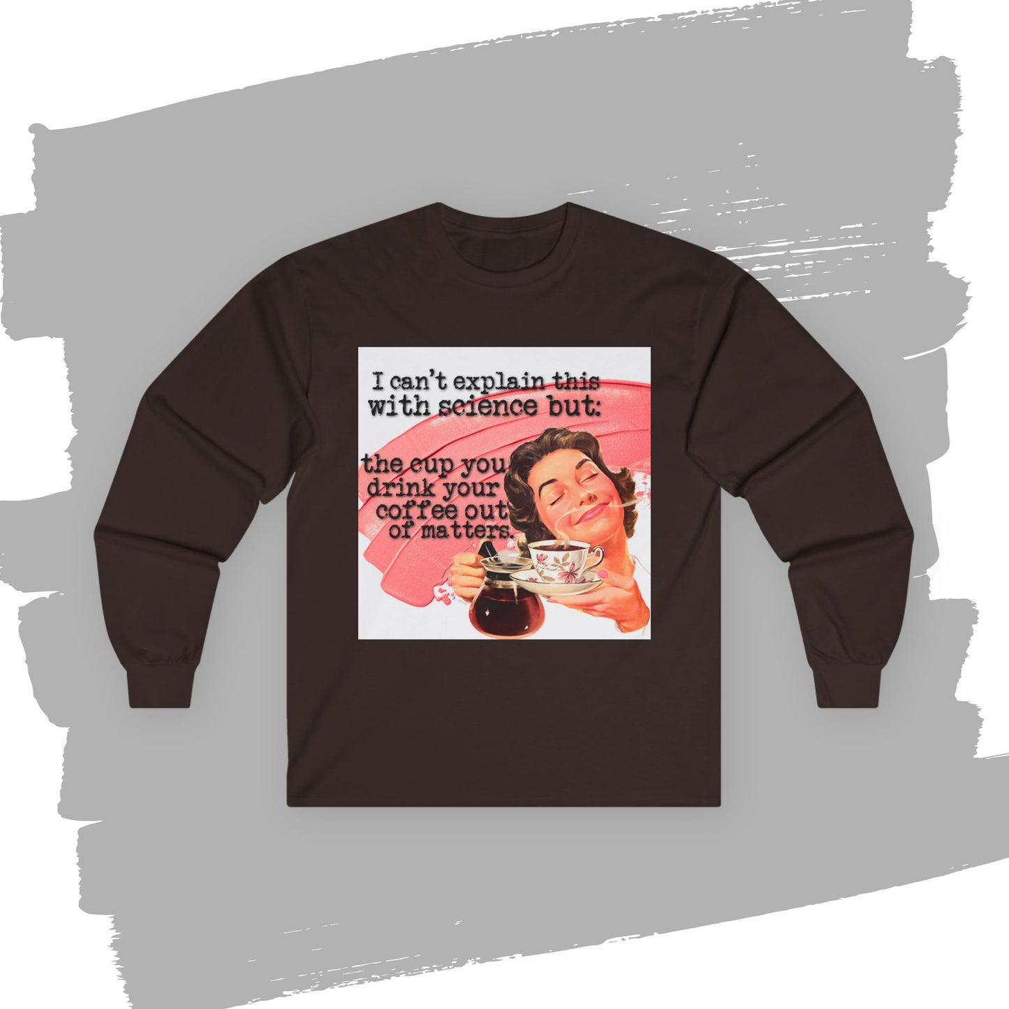 'the CUP matters' -  Funny Retro Long Sleeve Tee -