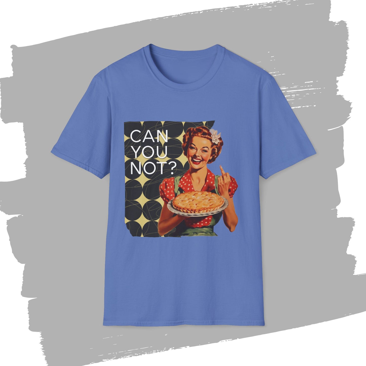 "CAN you NOT" - Retro Humor T-Shirt -