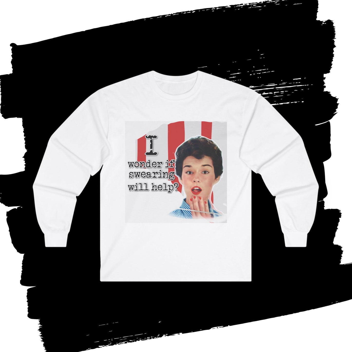 'I wonder if swearing will help' - Funny Retro Long Sleeve Tee -