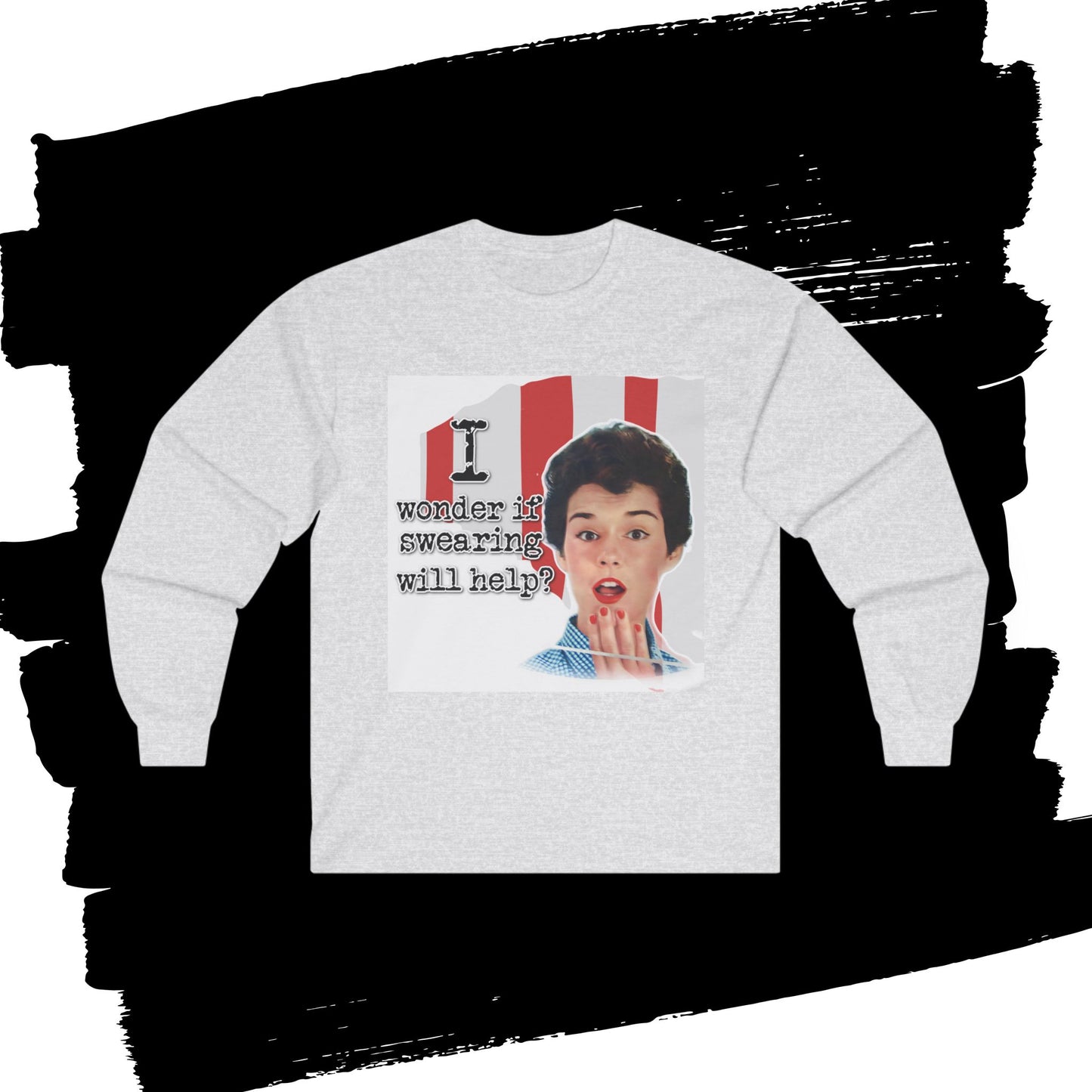 'I wonder if swearing will help' - Funny Retro Long Sleeve Tee -