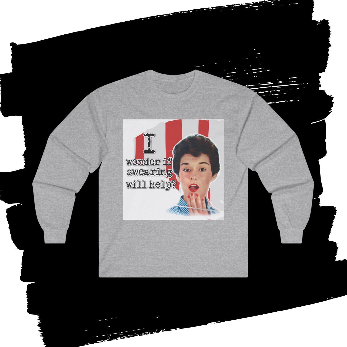'I wonder if swearing will help' - Funny Retro Long Sleeve Tee -
