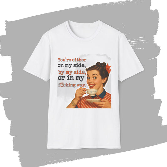 'on my side' - Retro Humor T-Shirt -