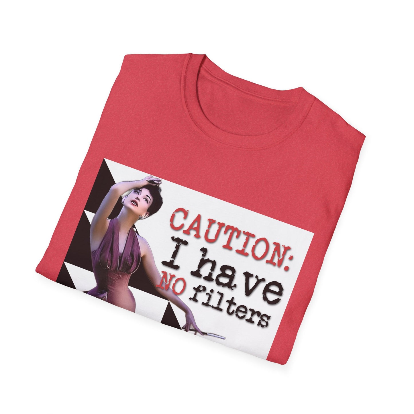 "CAUTION: I have no filters" - Retro Humor T-Shirt -