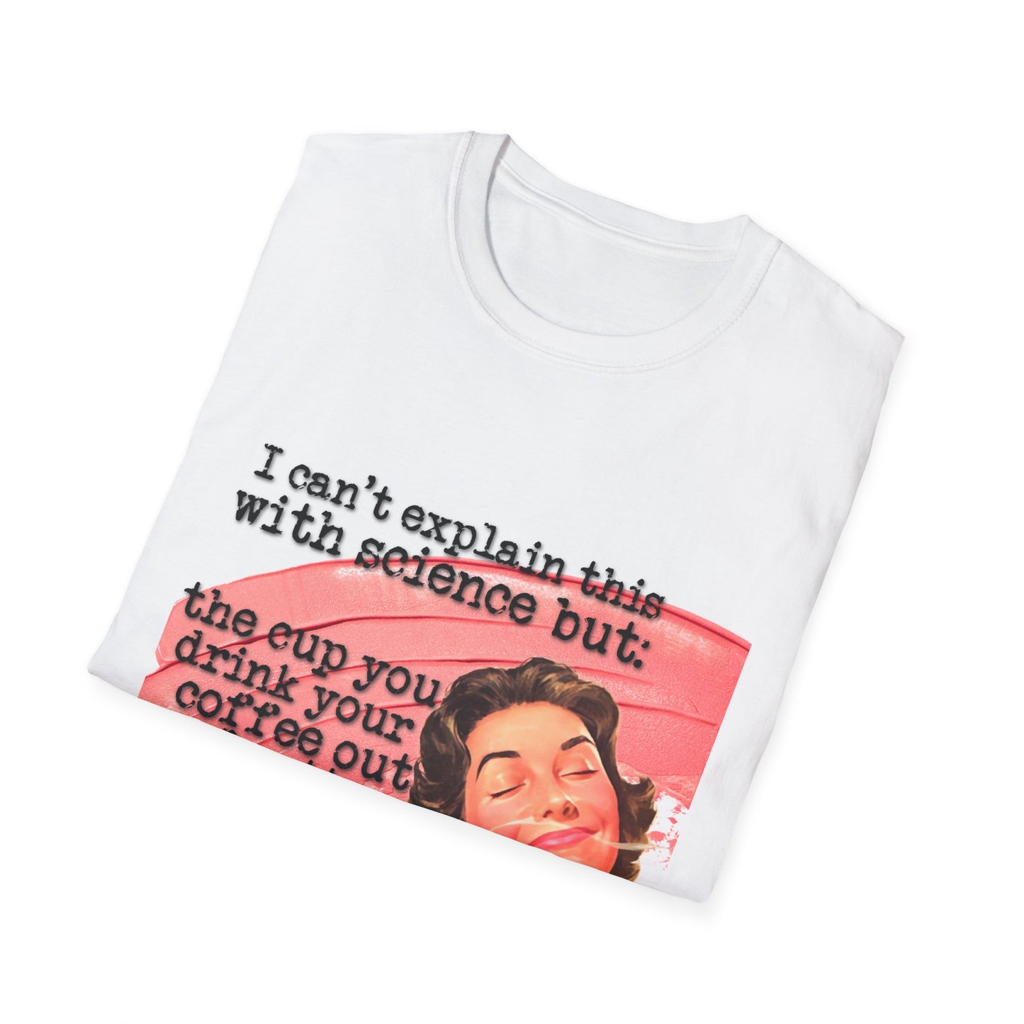 "the CUP matters" - Retro Humor T-Shirt -