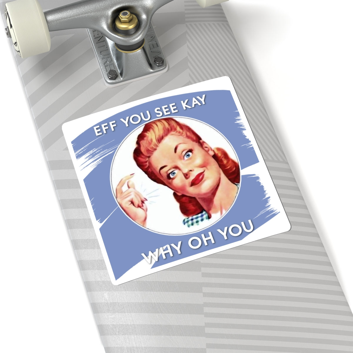 'Eff You See Kay, Why Oh You' - Vintage Vibe Kiss-Cut Stickers