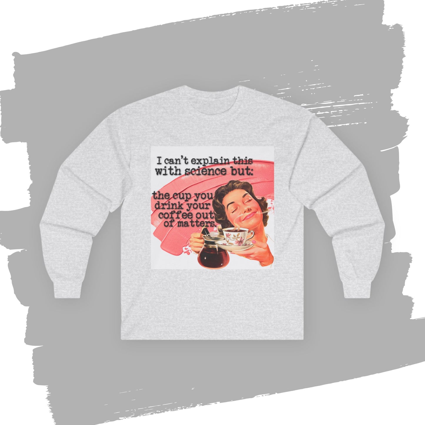 'the CUP matters' -  Funny Retro Long Sleeve Tee -
