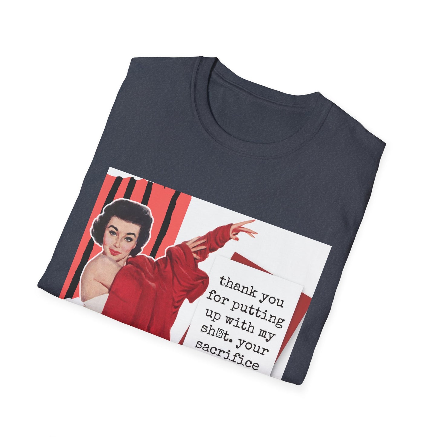 "THANK YOU for putting up" - Retro Humor T-Shirt -