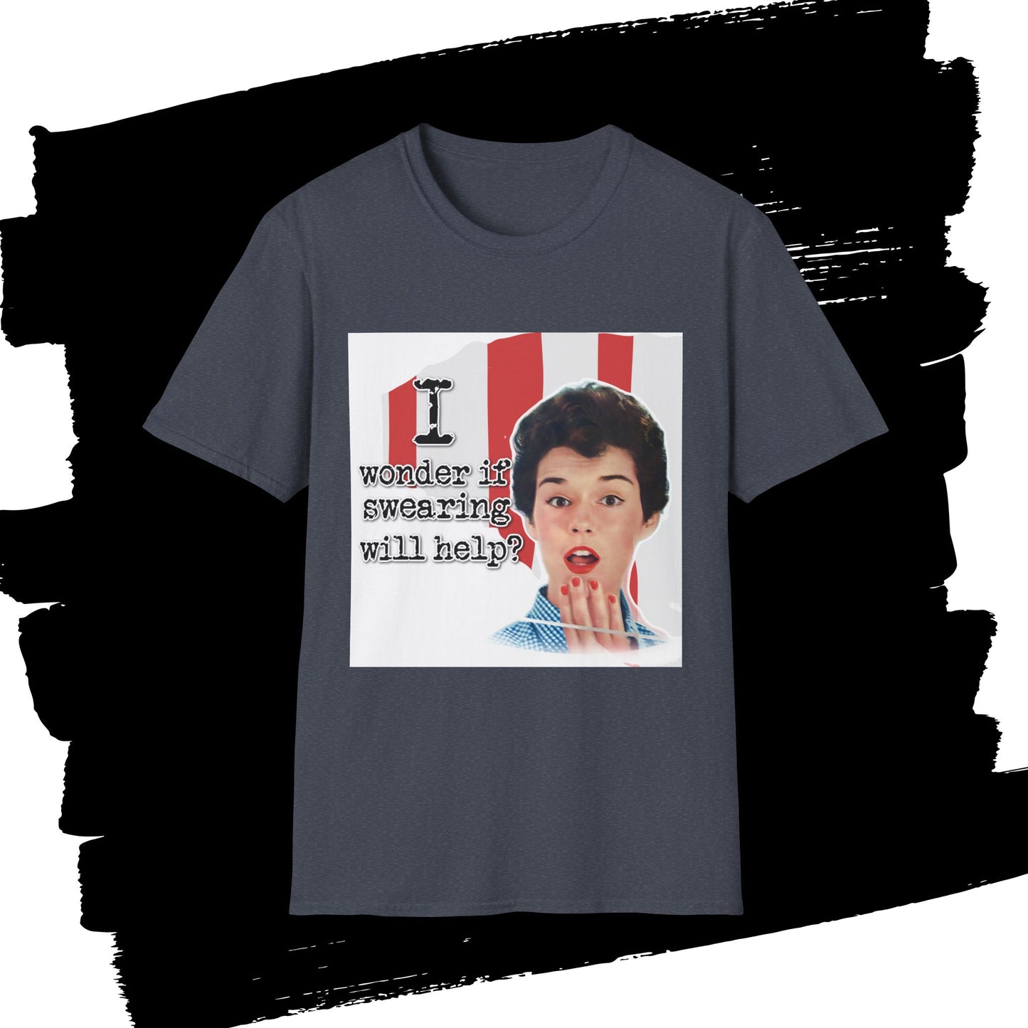 "I wonder if swearing will help?" - Retro Humor T-Shirt