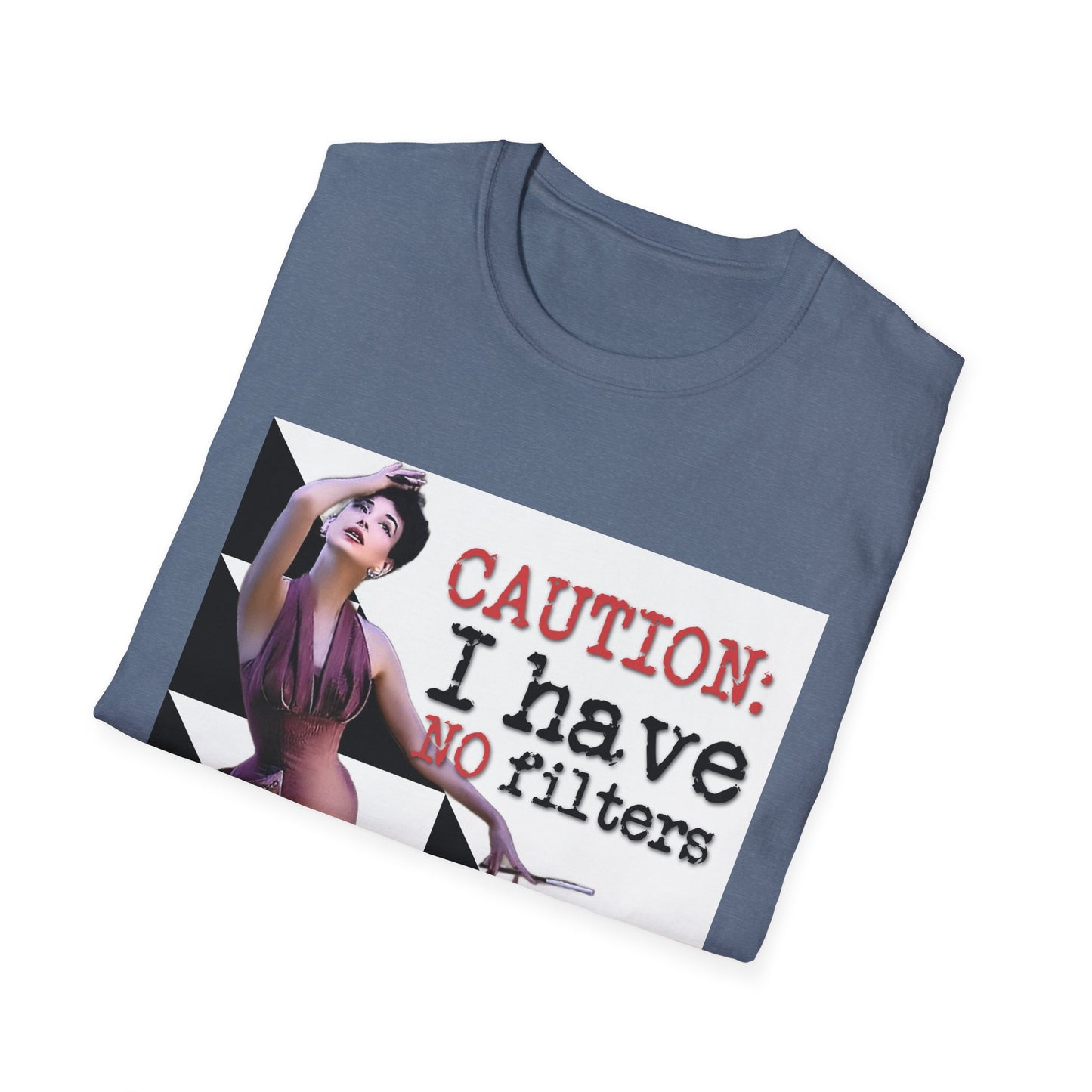 "CAUTION: I have no filters" - Retro Humor T-Shirt -
