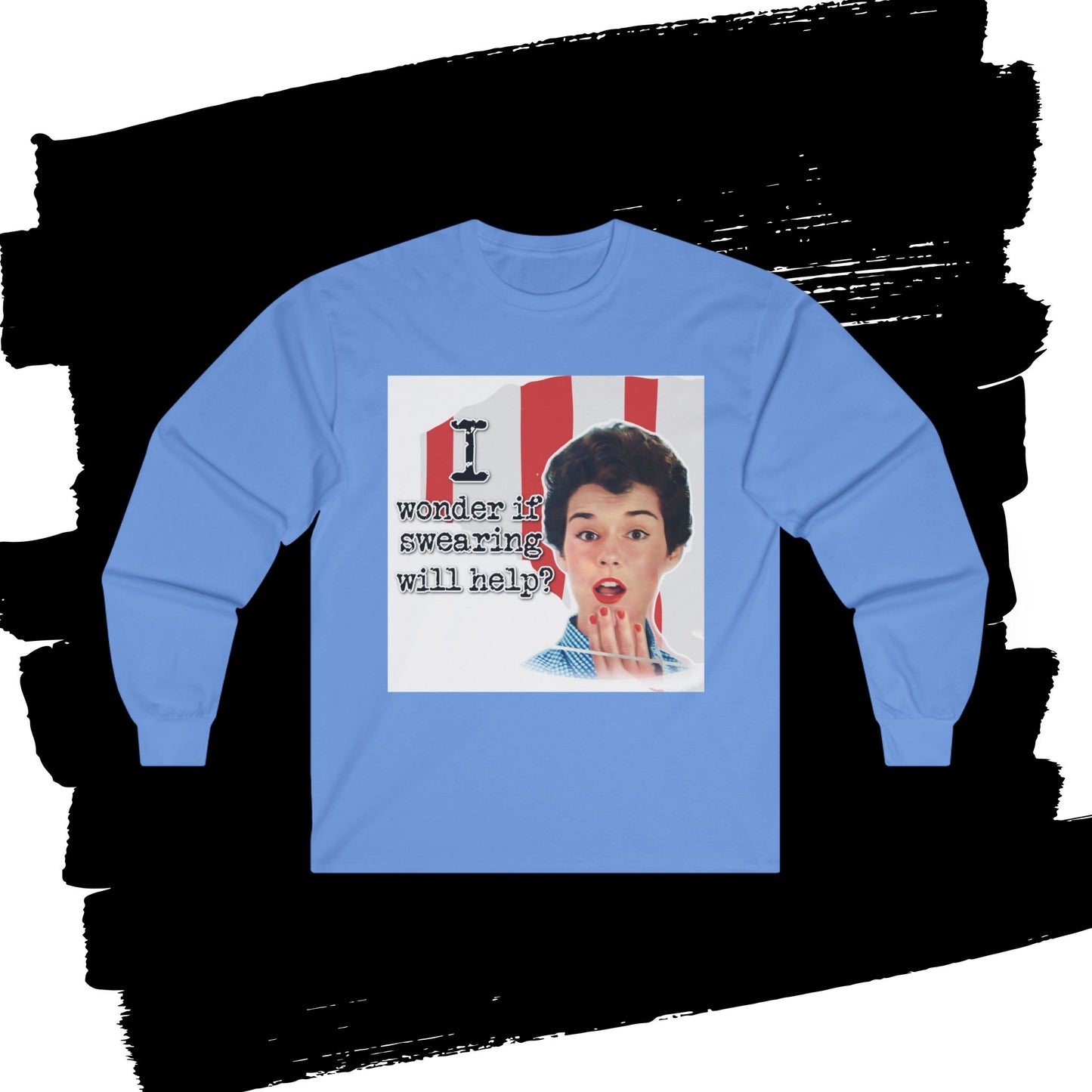 'I wonder if swearing will help' - Funny Retro Long Sleeve Tee -
