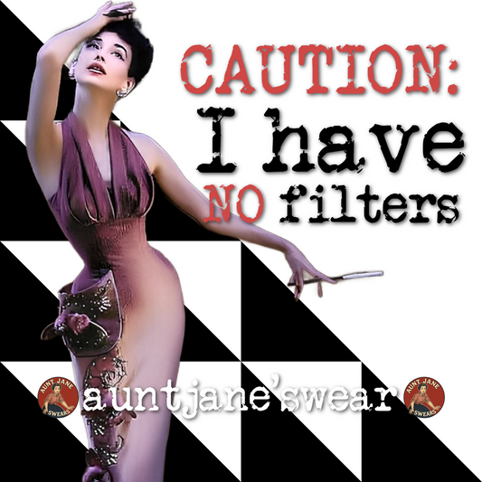No Filters - Aunt Jane'swear downloadable graphic